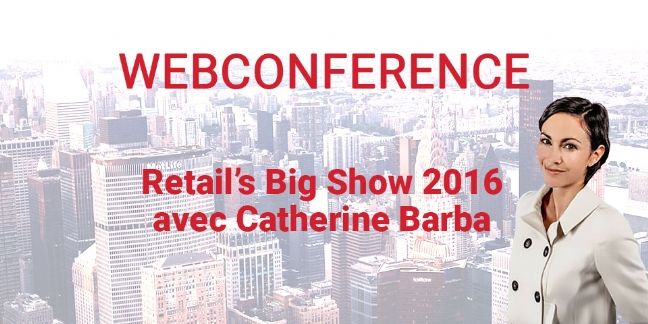 Le Retail's big show comme si vous y étiez