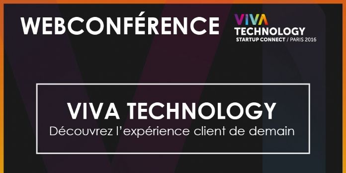 [Vidéo] Webconférence Viva Technology : Plongez au coeur de l'expérience client